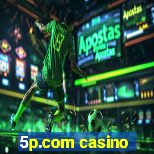 5p.com casino